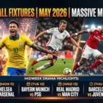 Global Football Fixtures May 2026