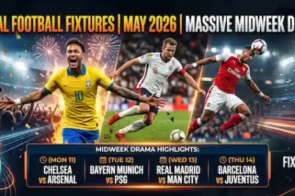 Global Football Fixtures May 2026